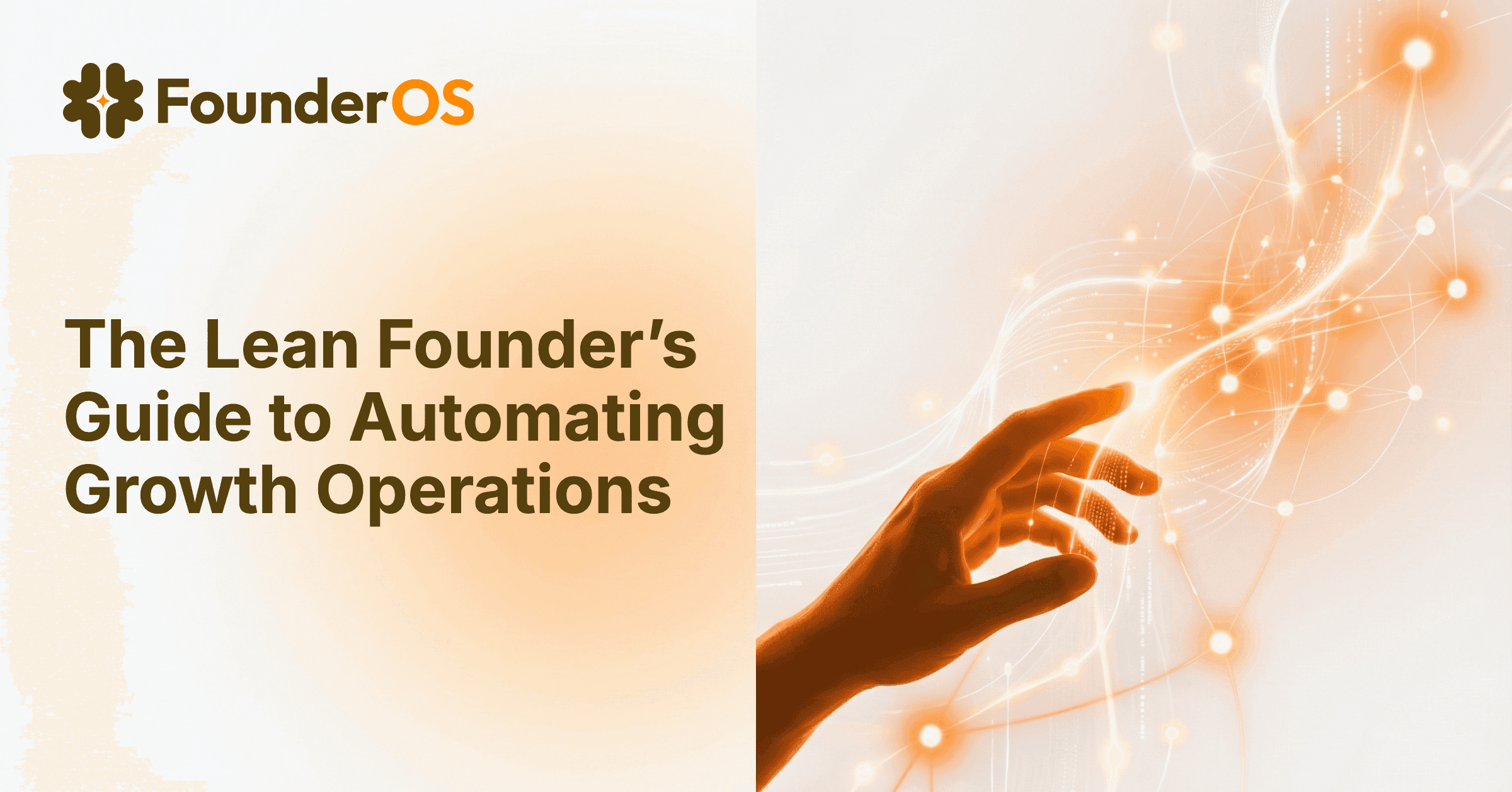 The Lean Founder’s Guide to Automating Growth Operations